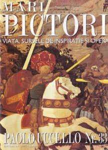Mari pictori. Viata, sursele de inspiratie si opera. Paolo Uccello, nr. 33