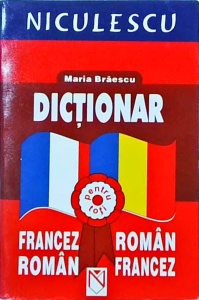 Maria Braescu - Dictionar francez-roman, roman-francez