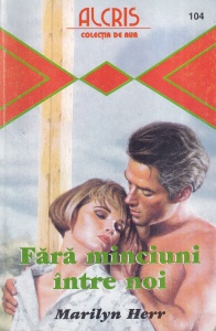 Marilyn Herr - Fara minciuni intre noi