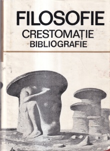 Marin Diaconu, Ioana Smirnov, Ion Tudosescu - Filosofie. Crestomatie si bibliografie