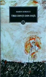 Marin Sorescu - Trei dinti din fata (2009)