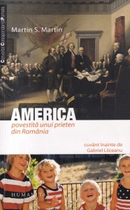 Martin S. Martin - America povestita unui prieten din Romania