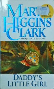 Mary Higgins Clark - Daddy's Little Girl
