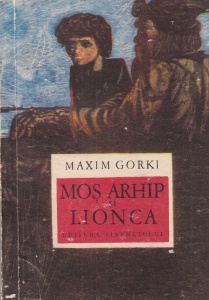 Maxim Gorki - Mos Arhip si Lionca