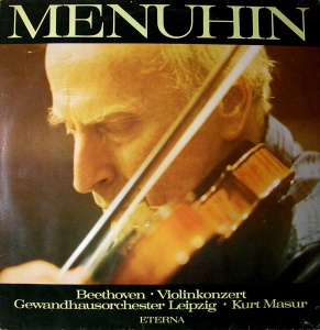 Menuhin, Beethoven, Gewandhausorchester Leipzig, Kurt Masur – Violinkonzert