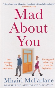 Mhairi McFarlane - Mad About You