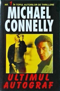 Michael Connelly - Ultimul autograf