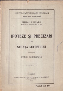 Mihai D. Ralea - Ipoteze si precizari in stiinta sufletului. Studii psihologice (1926)