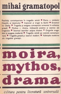 Mihai Gramatopol - Moira, mythos, drama