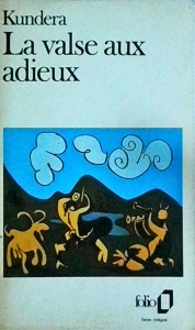 Milan Kundera - La valse aux adieux
