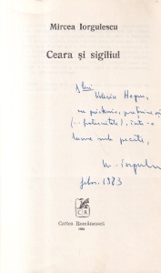 Mircea Iorgulescu - Ceara si sigiliul (cu autograful si dedicatia autorului)