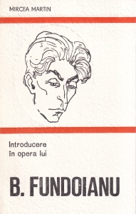 Mircea Martin - Introducere in opera lui B. Fundoianu