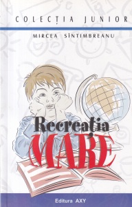 Mircea Santimbreanu - Recreatia mare (2007)