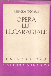 Mircea Tomus - Opera lui I.L. Caragiale