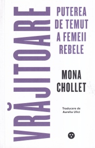 Mona Chollet - Vrajitoare. Puterea de temut a femeii rebele