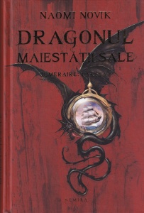 Naomi Novik - Dragonul Maiestatii Sale (coperti cartonate)