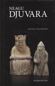 Neagu Djuvara - Civilizatii si tipare istorice. Un studiu comparat al civilizatiilor. Editie ilustrata (coperti cartonate)