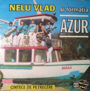 Nelu Vlad si formatia Azur – Cantece de petrecere