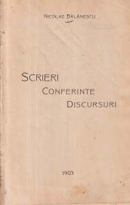 Nicolae Balanescu - Scrieri. Conferinte. Discursuri (1903)