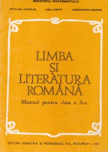 Nicolae I. Nicolae, Emil Leahu, Constantin Parfene - Limba si literatura romana. Manual pentru clasa a X-a