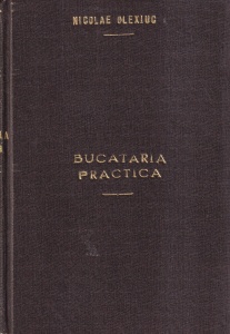Nicolae Olexiuc - Bucataria practica