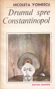 Nicoleta Voinescu - Drumul spre Constantinopol
