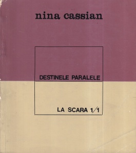 Nina Cassian - Destinele paralele. La scara 1/1 (1967)