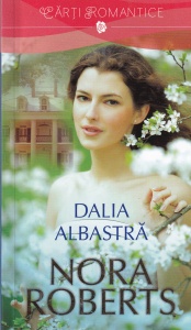 Nora Roberts - Dalia Albastra (2014)