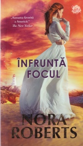 Nora Roberts - Infrunta Focul