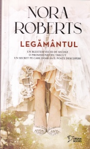 Nora Roberts - Legamantul. Un blestem vechi de secole o promisiune din trecut un secret pe care doar ea il poate descoperi