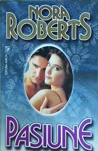 Nora Roberts - Pasiune.