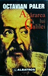 Octavian Paler - Apararea lui Galilei
