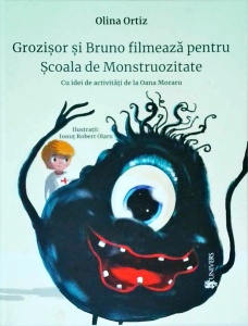Olina Ortiz - Grozisor si Bruno filmeaza pentru Scoala de Monstruozitate. Cu idei de activitati de la Oana Moraru
