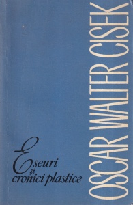 Oscar Walter Cisek - Eseuri si cronici plastice