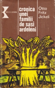 Otto Fritz Jickeli - Cronica unei familii de sasi ardeleni