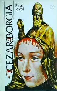 Paul Rival - Cezar Borgia