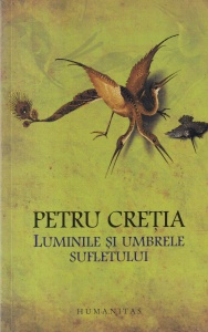 Petru Cretia - Luminile si umbrele sufletului