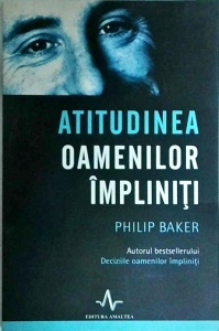 Philip Baker - Atitudinea oamenilor impliniti
