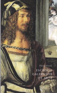 Philip Hook - Escrocii galeriilor de arta