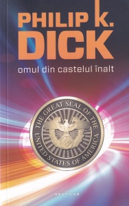 Philip K. Dick - Omul din castelul inalt