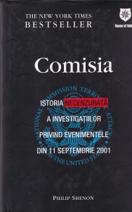 Philip Shenon - Comisia. Istoria necenzurata a investigatiilor privind evenimentele din 11 septembrie 2001