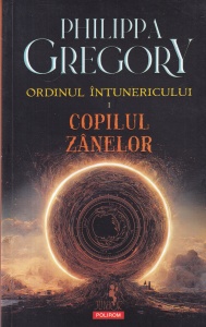 Philippa Gregory - Ordinul intunericului, volumul 1: Copilul zanelor