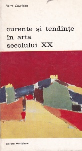 Pierre Courthion - Curente si tendinte in arta secolului XX
