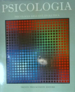 Pierre Debray-Ritzen - Psicologia. Psicologia della eta evolutiva