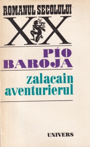 Pio Baroja - Zalacain aventurierul
