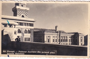 Ploesti. Palatul Justitiei (In primul plan terasa Halelor) (circulata 1943)