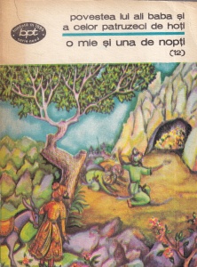 Povestea lui Ali Baba si a celor patruzeci de hoti. O mie si una de nopti, volumul 12