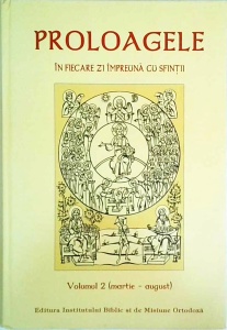 Proloagele. In fiecare zi impreuna cu Sfintii, volumul 2 (martie-august)