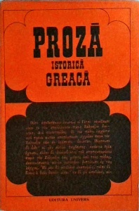 Proza istorica greaca. Herodot, Tucide, Xenofon, Polibius, Plutarh, Arianus. Antologie