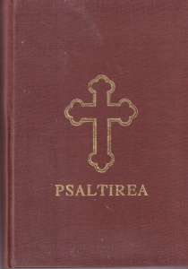 Psaltirea Proorocului si Imparatului David. Tiparita cu aprobarea Sfantului Sinod si cu Binecuvantarea si Osardia Prea Fericitului Iustinian, Patriarhul BOR